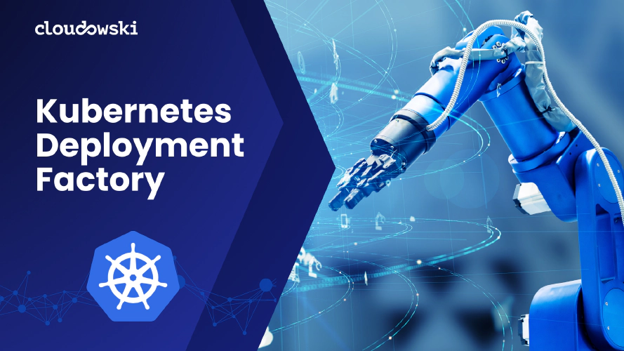 Kubernetes Deployment Factory